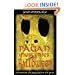 The Pagan Mysteries of Halloween: Celebrating the Dark Half of the Year