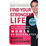 IE: Find Your Strongest Life: What the Happiest and Most Successful Women Do Differentlyby Marcus Buckingham