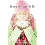 Time of My Life: A Novel