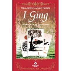I Ging: Bibliothek der Orakel - Orakel, Beratung, Lebenshilfe