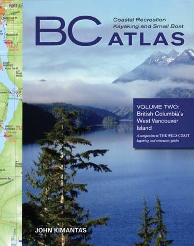 City Travel Guides Discounted  Books : BC Coastal Recreation Kayaking and Small Boat Atlas: Volume 2, British Columbia's West Vancouver Island