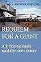 Requiem for a Giant: AV Roe Canada and the Avro Arrow
