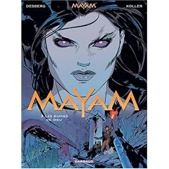 Mayam, Tome 3 : Les ruines de Dieu