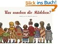Was machen die M�dchen?: Bilderbuch