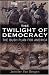 Book The Twilight of Democracy: The Bush Plan for America