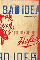 Bad Idea: A Novel With Coyotes (Bad Idea Series #1)