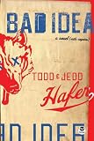 Bad Idea: A Novel With Coyotes