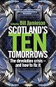 Scotland's Ten Tomorrows: The Devolution Crisis - and How to Fix It (New Century): The Devolution Crisis - and How to Fix It (New Century)