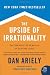 The Upside of Irrationality