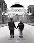 Seconde Guerre mondiale (la)