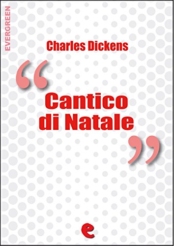 Cantico di Natale (A Christmas Carol) (Evergreen) (Italian Edition)