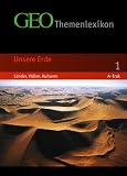 GEO Themenlexikon 01. Unsere Erde: L�nder, V�lker, Kulturen: BD 1 - 
