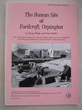 The Roman site at Fordcroft, Orpington : (the detailed excavation of a site at Poverest Road and a consideration of the Roman settlement in the Fordcroft-Kent Road area)