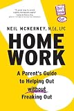 Homework: A Parent's Guide To Helping Out Without Freaking Out!
