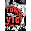 Tokyo Vice: An American Reporter on the Police Beat in Japan