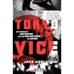 Tokyo Vice: An American Reporter on the Police Beat in Japan