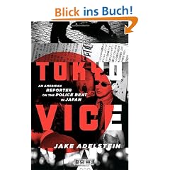 Tokyo Vice: An American Reporter on the Police Beat in Japan
