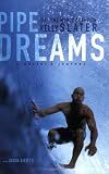 Pipe Dreams