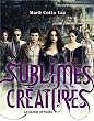 Guide officiel du film Sublimes Cr�atures