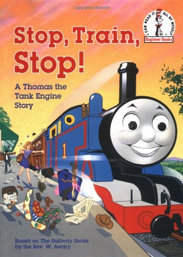 Stop, Train, Stop! a Thomas the Tank Engine Story (Thomas & Friends) (Beginner Books(R))