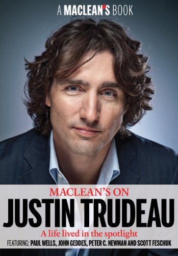 Maclean's on Justin Trudeau (A Maclean's Book)