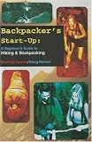 Backpacker's Start-Up: A Beginner's Guide to Hiking & Backpacking (Start-Up Sports)