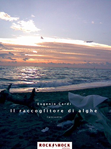 Il raccoglitore di alghe (Italian Edition)