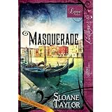 Masquerade (Love Notes) ~ Sloane Taylor