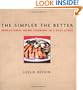 The Simpler The Better: Sensational Home Cooking in 3 Easy Steps