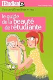 Revue L'Etudiant  / Le guide de la beauté de l'étudiante : Il y a une fille sublime en moi !