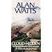 Cloud-hidden, Whereabouts Unknown: A Mountain Journal