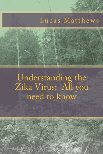 Understanding the Zika Virus:  All you need to know