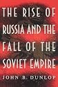 The Rise of Russia and the Fall of the Soviet Empire