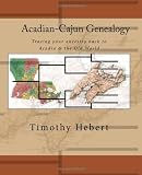Acadian-Cajun Genealogy: Tracing your ancestry back to Acadia and the Old World