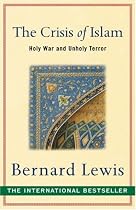 The Crisis of Islam: Holy War and Unholy Terror