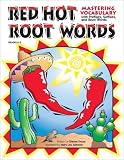 Red Hot Root Words: Mastering Vocabulary With Prefixes, Suffixes And Root Words (Book 2)