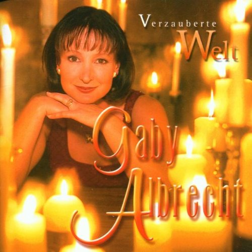 Gaby Albrecht - Verzauberte Welt - Zortam Music