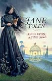 Once upon A Time (She Said) Jane Yolen