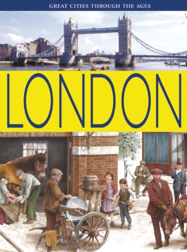 London (Great Cities Through The Ages)