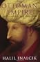 The Ottoman Empire: The Classical Age 1300-1600