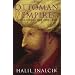 The Ottoman Empire: The Classical Age 1300-1600