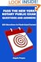 Pass The New York Notary Public Exam Questions And Answers: 225 Questions In Flash Card Format
