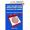 Pass The New York Notary Public Exam Questions And Answers: 225 Questions In Flash Card Format