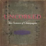 Uncorked: The Science of Champagne