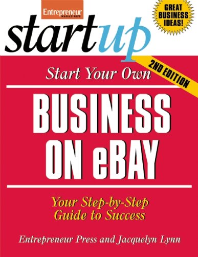 start your own business on ebay your step by step guide to success startup series