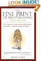 The Fine Print of Self Publishing: The Contracts & Services of 45 Major Self-Publishing Companies--Analyzed, Ranked & Exposed
