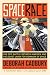Search : Space Race: The Epic Battle Between America and the Soviet Union for Dominion of Space