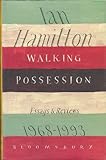 Walking possession : essays and reviews : 1968-93