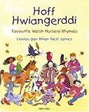 Hoff hwiangerddi : Favourite Welsh nursery rhymes