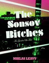 Click to Download Free Kindle Book -> The Sonsov Bitches
